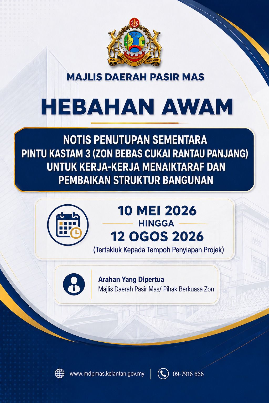 NOTIS PENUTUPAN SEMENTARA PINTU KASTAM 3 (ZON BEBAS CUKAI RANTAU PANJANG) UNTUK KERJA-KERJA MENAIKTARAF DAN PEMBAIKAN STRUKTUR BANGUNAN